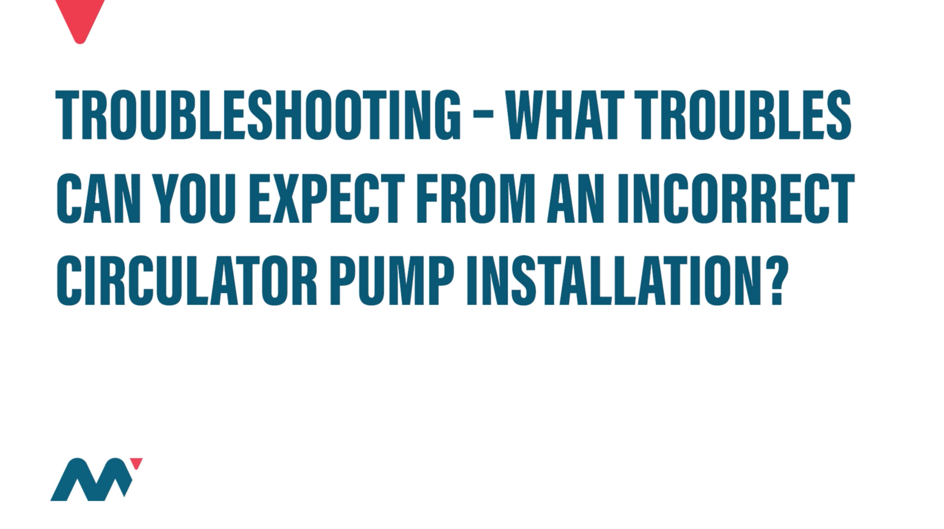 Troubleshooting Evoplus Circulator Pumps Masterflow